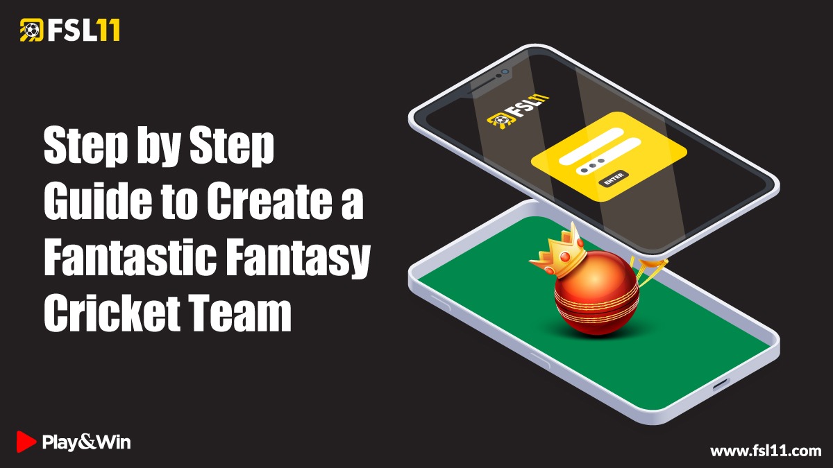 Step by Step Guide to Create a Fantastic Fantasy Cricket Team