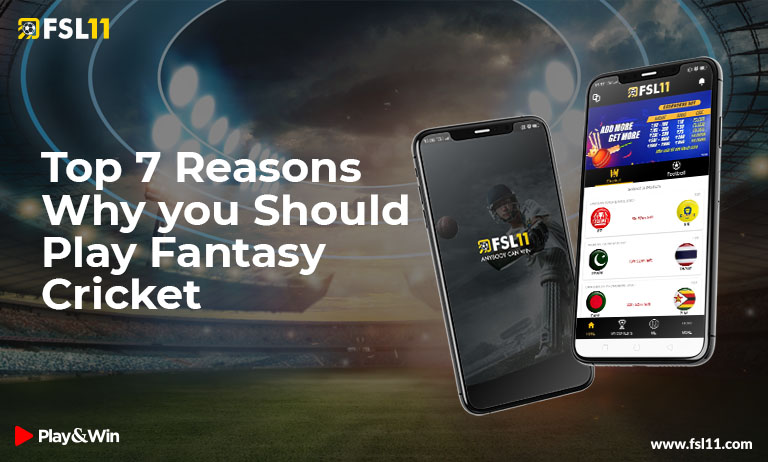 Top 7 Reasons Why you Should Play Fantasy Cricket