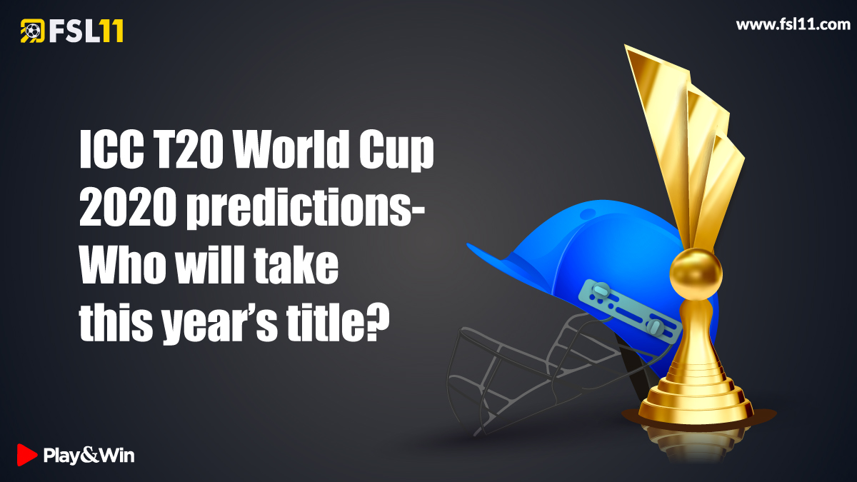 ICC T20 World Cup 2020 predictions- Who will take this year’s title?