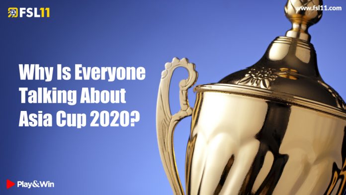 Why Everyone is Talking About ASIA Cup 2020