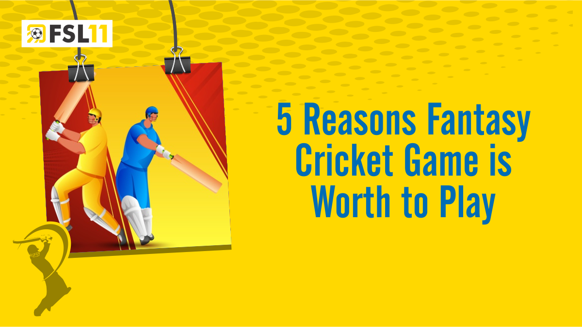 5 Reasons Fantasy Cricket Game is Worth to Play