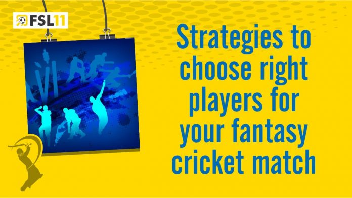Strategies to Choose Right Players for your Fantasy Cricket Match