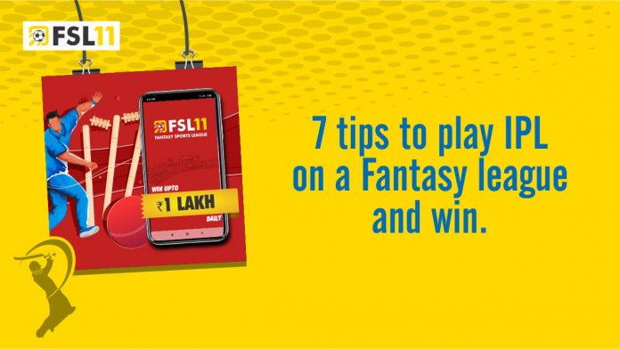 7 Tips to Play IPL in a Fantasy League App and Win
