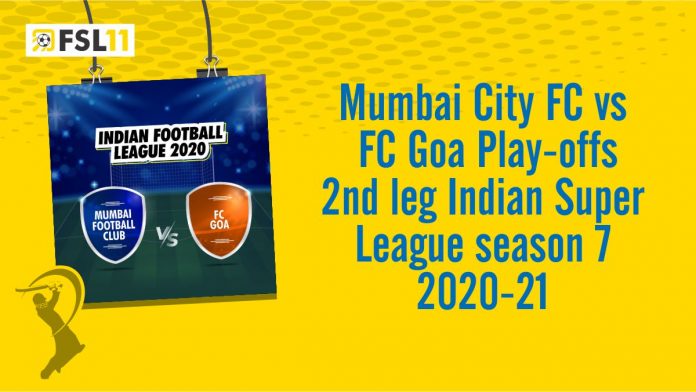 Mumbai City FC vs FC Goa Play-offs 2nd leg Indian Super League season 7 2020-21--01Mumbai City FC vs FC Goa Play-offs 2nd leg Indian Super League season 7 2020-21--01