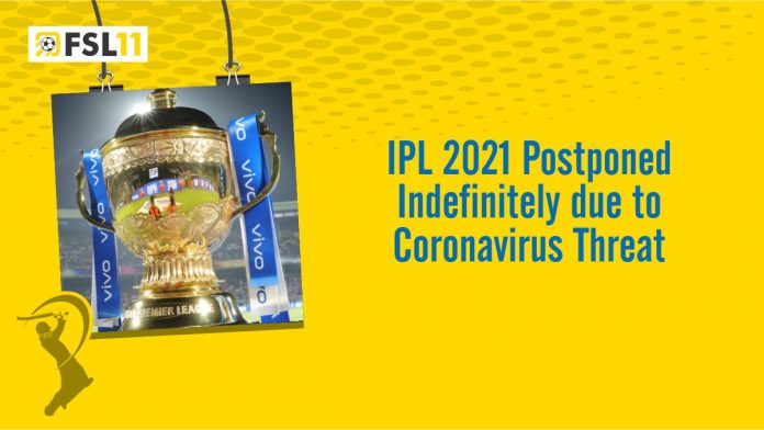 IPL 2021 Postponed Indefinitely due to Coronavirus Threat