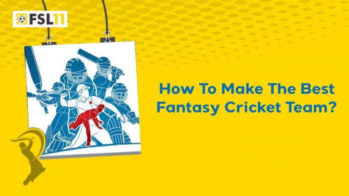 How To Make The Best Fantasy Cricket Team