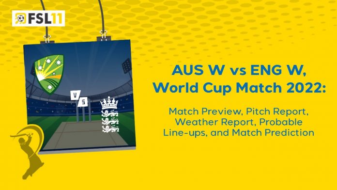 Australia Women vs England Women World Cup 2022: Preview, Pitch Report, Weather Report, Probable Line-ups and Prediction
